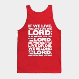Romans 14:8 We Belong to the Lord Tank Top